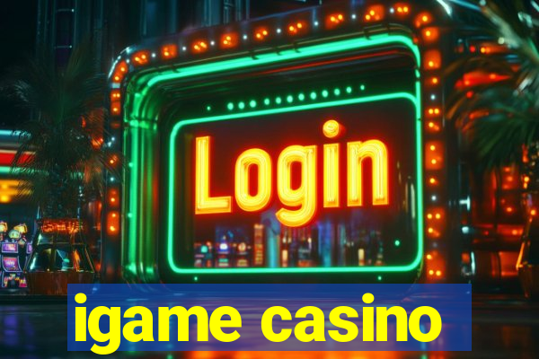 igame casino